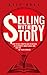 Selling With Story: How To ...