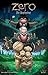 Zero: The Beginning: The Next Chapter