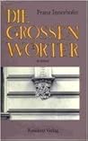 Die grossen Wörter Die grossen Wörter