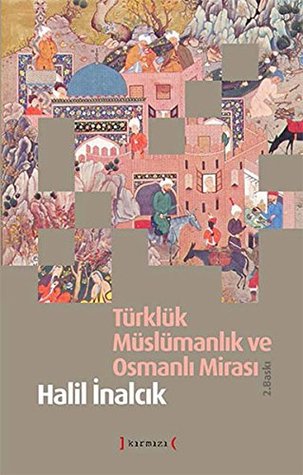 Türklük Müslümanlık ve Osmanlı Mirası (Paperback)