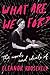 What Are We For?: The Words and Ideals of Eleanor Roosevelt