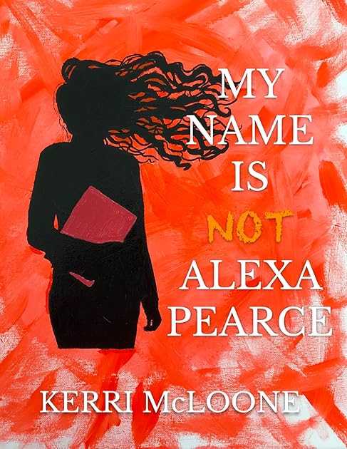 My Name Is Not Alexa Pearce (The Search For Hope Trilogy 1)