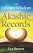 The Infinite Wisdom of the Akashic Records: How To Access Your Soul's Plan with Ease