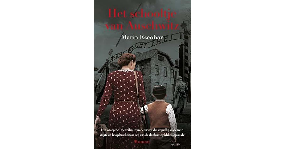 Het schooltje van Auschwitz: Het waargebeurde verhaal van de vrouw die