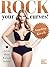 Rock your Curves!: Lerne deine Kurven lieben