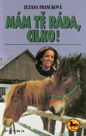 Mám tě ráda, Cilko! (Cilka #3)