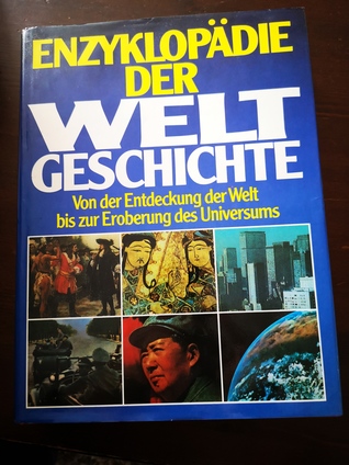 Von der Entdeckung der Welt bis zur Eroberung des Universums (Enzyklopädie der Weltgeschichte, #2)