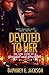 Devoted to Her by Daphney E. Jackson
