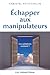 Echapper Aux Manipulateurs by Christel Petitcollin