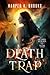 Death Trap by Harper A. Brooks Death Trap by Harper A. Brooks