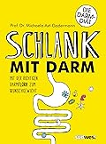 Schlank mit Darm: Mit der richtigen Darmflora zum Wunschgewicht