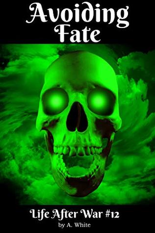 Avoiding Fate (Life After War #12)