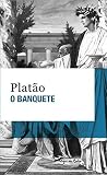 O Banquete (ediçã...