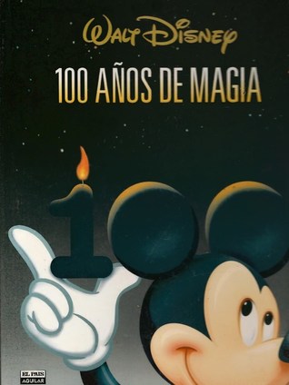 Walt Disney: 100 años de magia