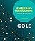 Leadership and Management by Kris Cole