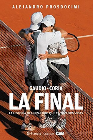 La final: La historia de un partido que cambió dos vidas (Colección Un Caño) (Spanish Edition)