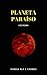 PLANETA PARAISO: CUENTOS (Spanish Edition)