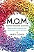 M.O.M.--Master Organizer of Mayhem by Kristi Clover