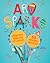 Art Sparks: Draw, Paint, Make, and Get Creative with 53 Amazing Projects!
