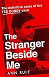 The Stranger Beside Me by Ann Rule