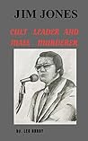 Jim Jones Cult Leader and Mass Murderer