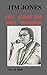 Jim Jones Cult Leader and Mass Murderer by Leo Hardy