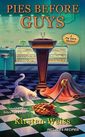 Pies Before Guys (Pie Town Mystery, #4)