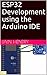 ESP32 Development using the Arduino IDE by iain hendry