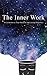 The Inner Work: An Invitati...
