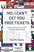 No, I Can’t Get You Free Tickets by Paul Banks