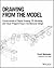 Drawing from the Model: Fundamentals of Digital Drawing, 3D Modeling, and Visual Programming in Architectural Design