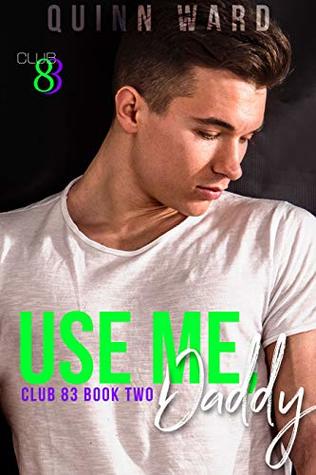 Use Me, Daddy (Club 83 #2)