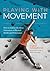Playing With Movement: How ...