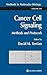 Cancer Cell Signaling: Methods and Protocols