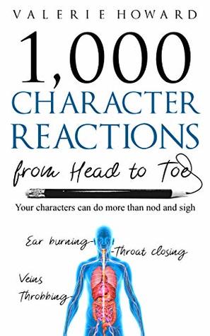 Character Reactions from Head to Toe (Indie Author Resources, #1)
