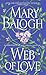 Web of Love by Mary Balogh