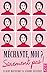 Méchante, moi ? Sûrement pas ! (French Edition)