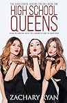 High School Queens by Zachary Ryan