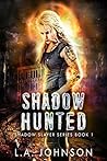 Shadow Hunted (Shadow Slayer, #1)