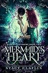 Mermaid's Heart by Stacy Claflin