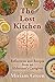 The Lost Kitchen by Miriam Green