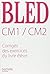 Bled CM1 CM2 - Corrigés - E...