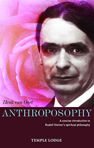 Anthroposophy: A Concise Introduction to Rudolf Steiner's Spiritual Philosophy (Kindle Edition)