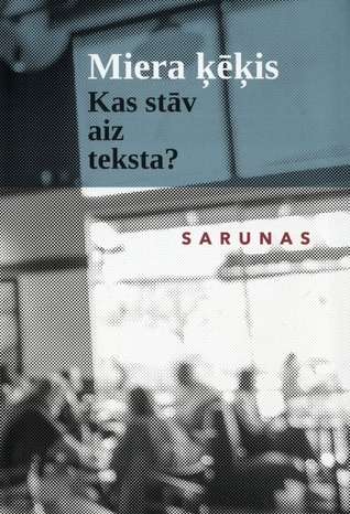 Miera ķēķis. Kas stāv aiz teksta?