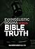 Evangelistic Dogma Versus B...
