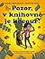 Pozor, v knihovně je kocour! by Klára Smolíková
