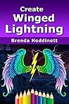 Create Winged Lightning: Outline contours, select colors, add shading, and then complete your symmetrical design with traditional and/or digital drawing tools. (Painting with Colored Pencils Book 9)