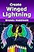 Create Winged Lightning: Outline contours, select colors, add shading, and then complete your symmetrical design with traditional and/or digital drawing tools. (Painting with Colored Pencils Book 9)