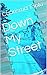 Down My Street by Charisma Toplu