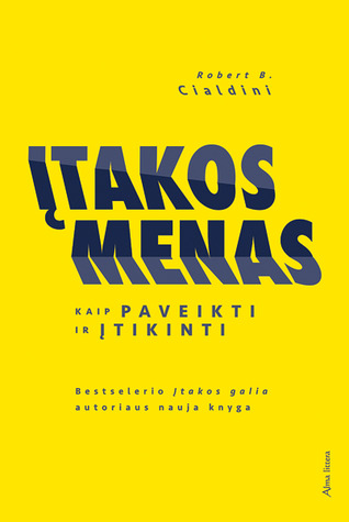 Įtakos menas: kaip paveikti ir įtikinti